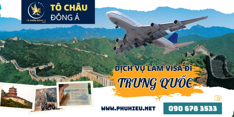 Làm Visa đi Trung Quốc tại Bình Dương