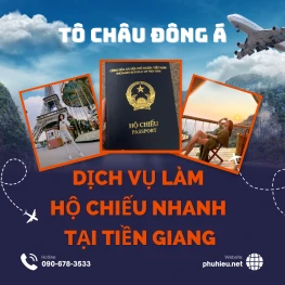 Dịch vụ làm hộ chiếu nhanh tại Tiền Giang
